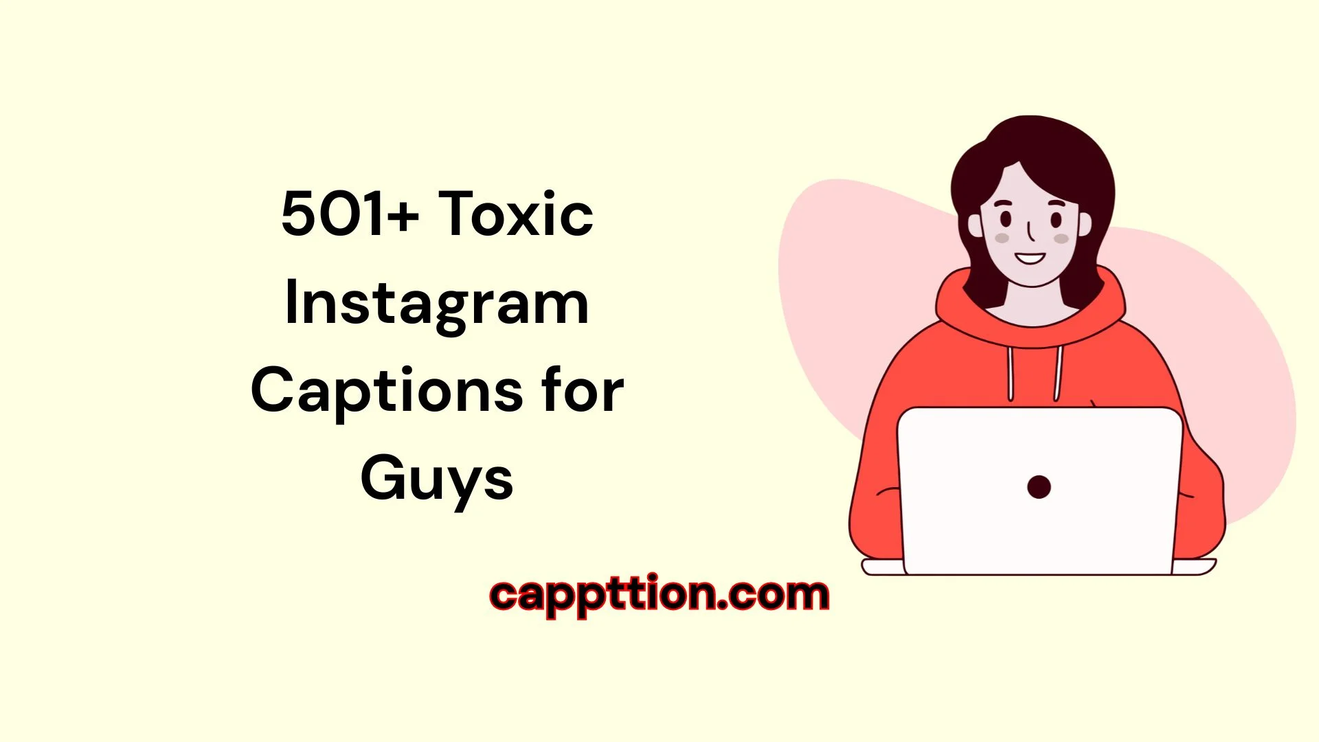 501+ Toxic Instagram Captions for Guys