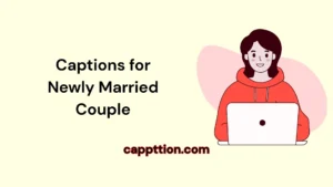 Captions for Newly Married Couple