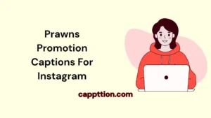 Prawns Promotion Captions For Instagram