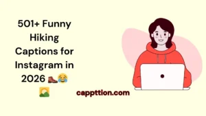 Funny Hiking Captions for Instagram in 2026 🥾😂🌄