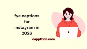 fye captions for instagram in 2026