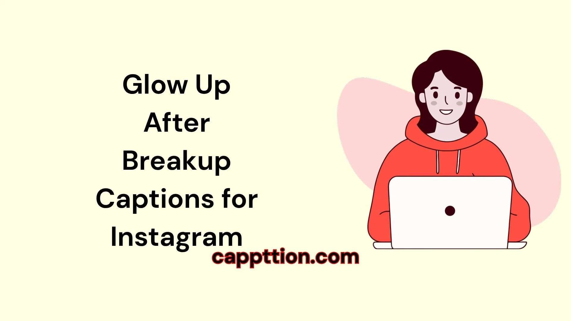 Glow Up After Breakup Captions for Instagram
