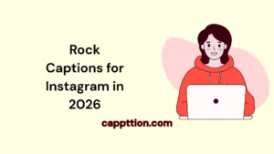 Rock Captions for Instagram in 2026